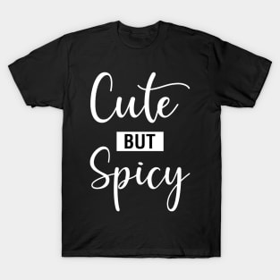 Cute But Spicy T-Shirt